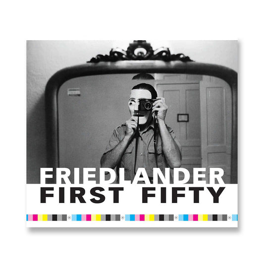 Lee Friedlander: Friedlander First Fifty