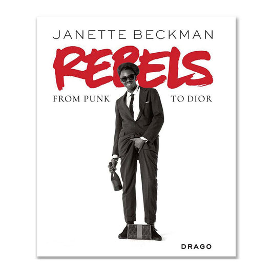 Janette Beckman - Rubels: From Punk to Dior