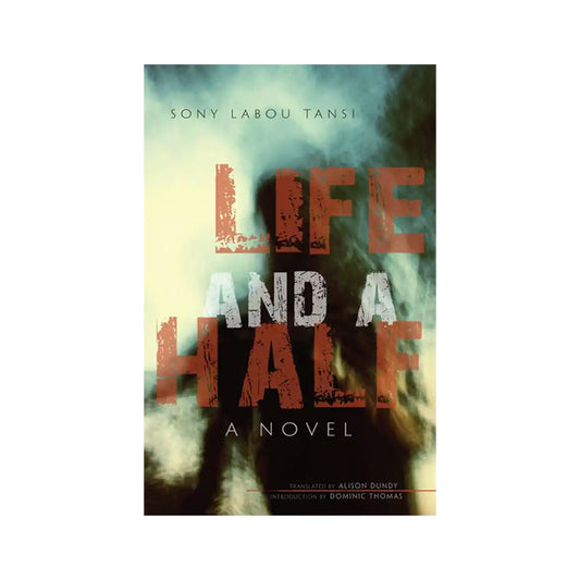 Life and a Half: A Novel by Sony Labou Tansi (Paperback)