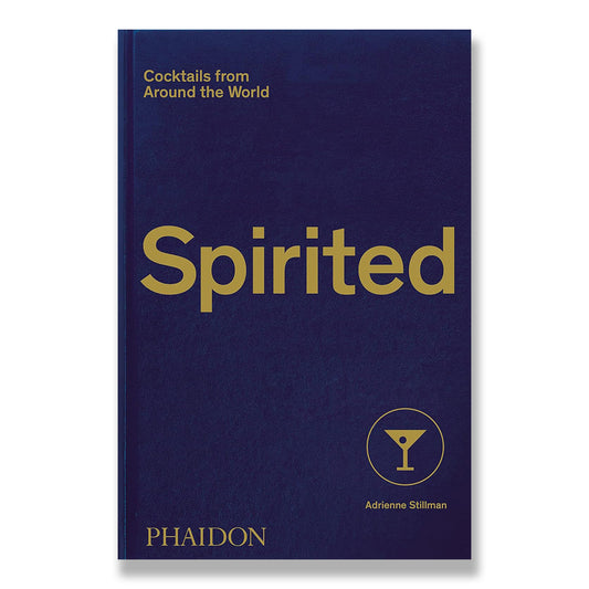 Spirited: Cocktails from Around the World