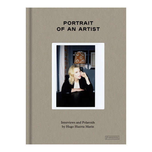 Book cover of Portrait of an Artist: Interviews and Polaroids by Hugo Huerta Marin