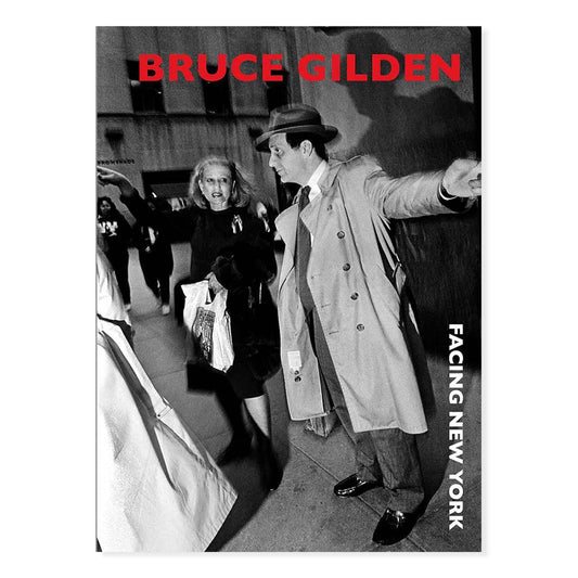 Bruce Gilden: Facing New York (First Edition, Signed), book cover