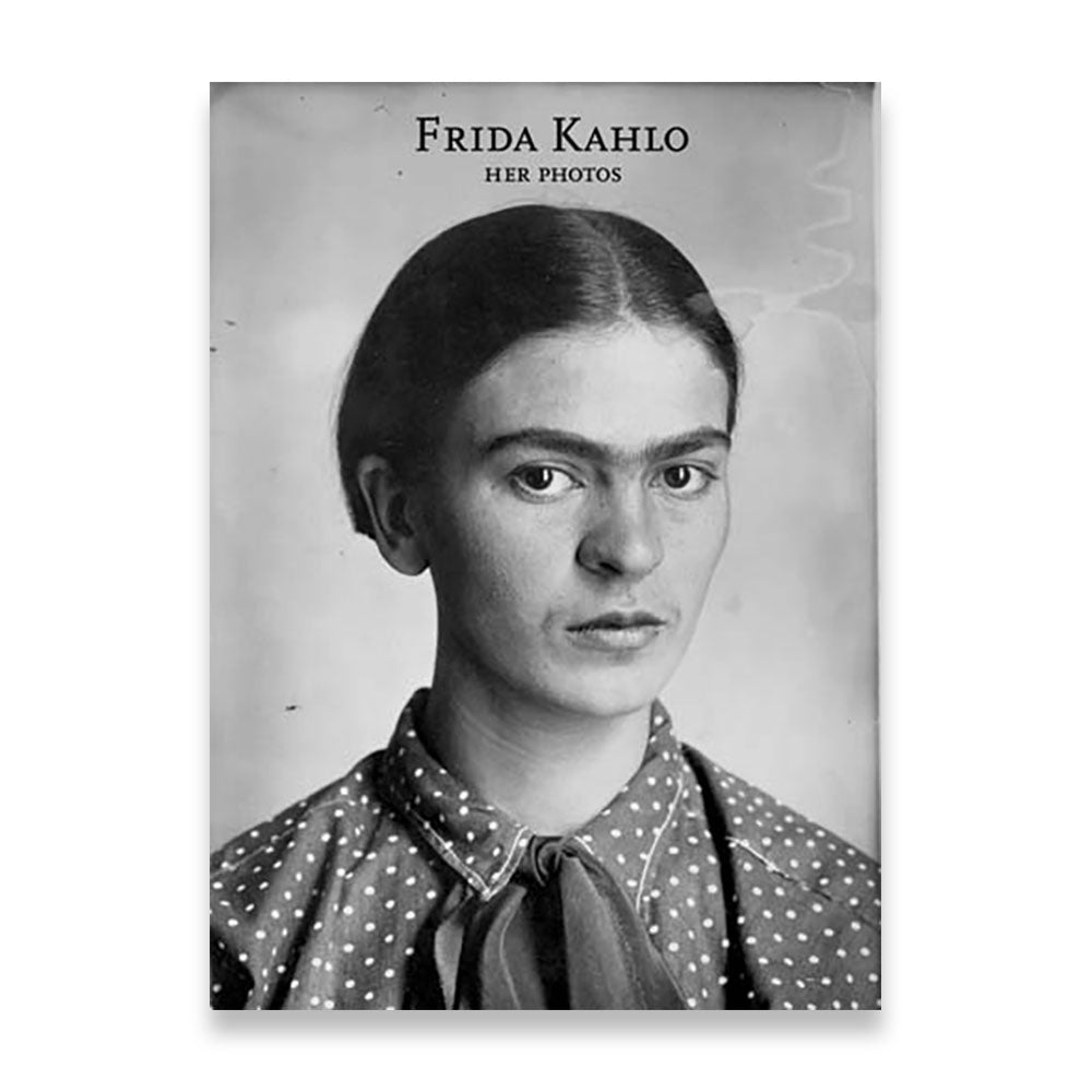 Frida Kahlo: Her Photos, book cover showing black and white photograph of Frida Kahlo