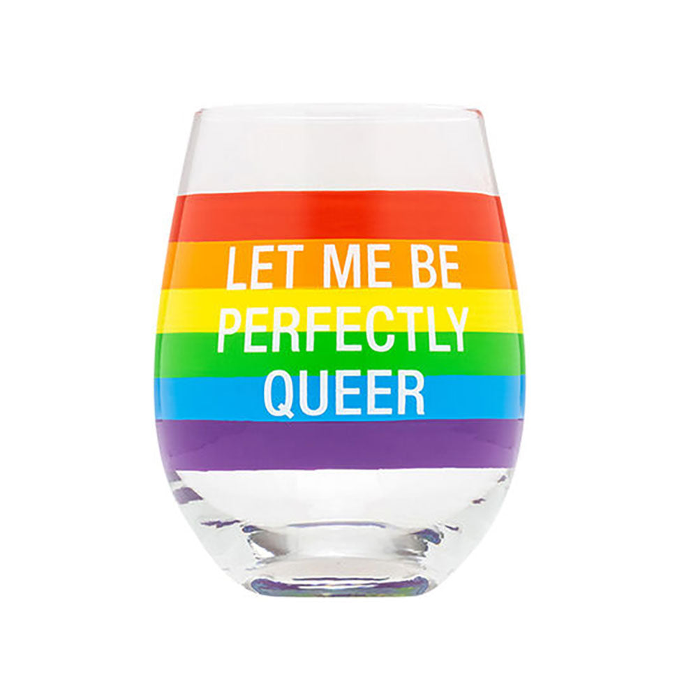 "Let Me Be Perfectly Queer", etched in white into a rainbow band Wine Glass