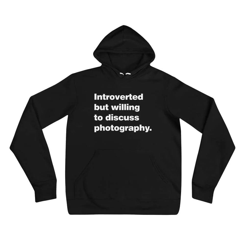 photodom. "Introverted but Willing to Discuss Photography" Hoodie, Unisex