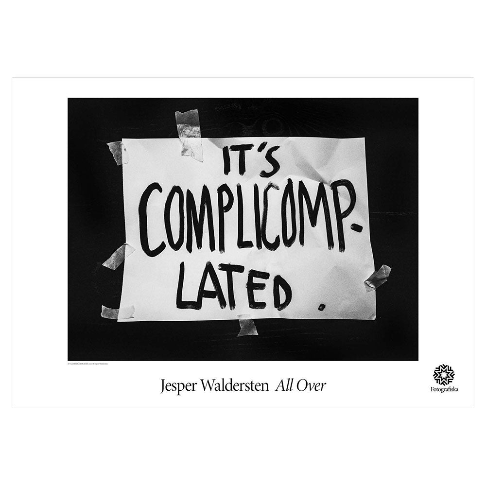 "It's Complicomplated" written in black sharpie on a piece of white paper taped to a door. Exhibition title below: Jesper Waldersten | All Over
