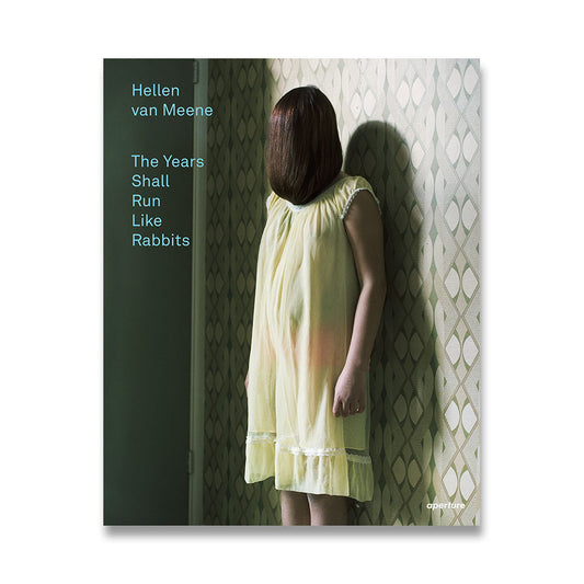 Book cover of Hellen van Meene: The Years Shall Run Like Rabbits