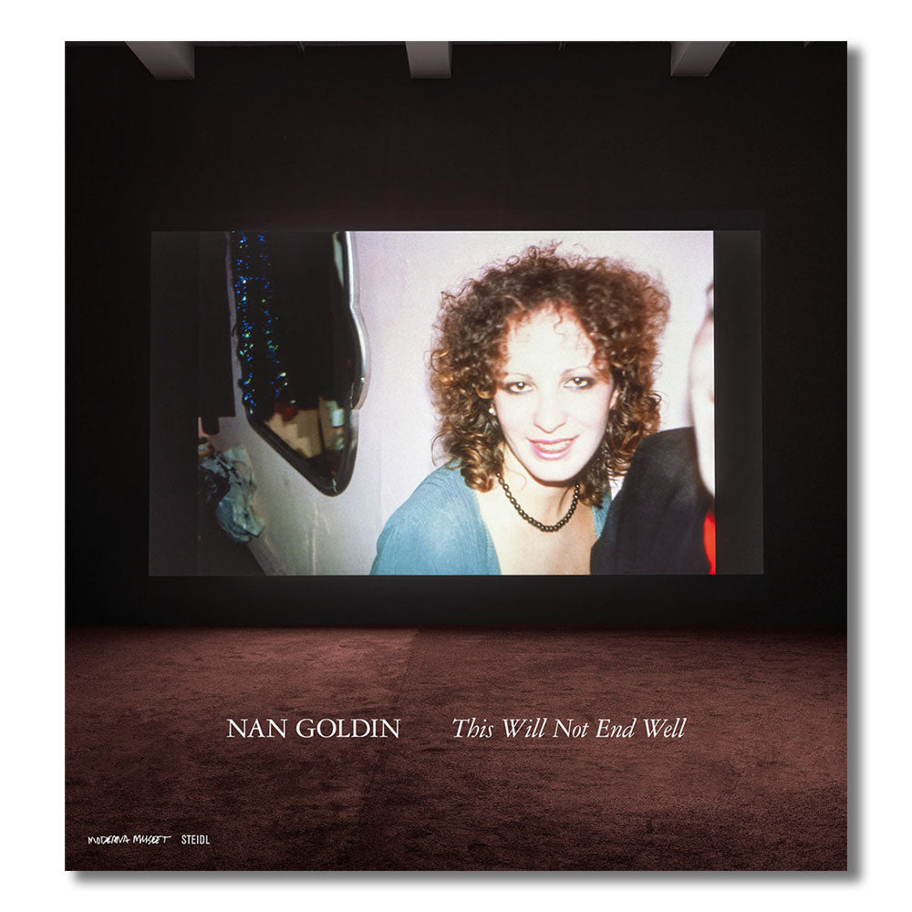 Book cover of Nan Goldin - This Will Not End Well